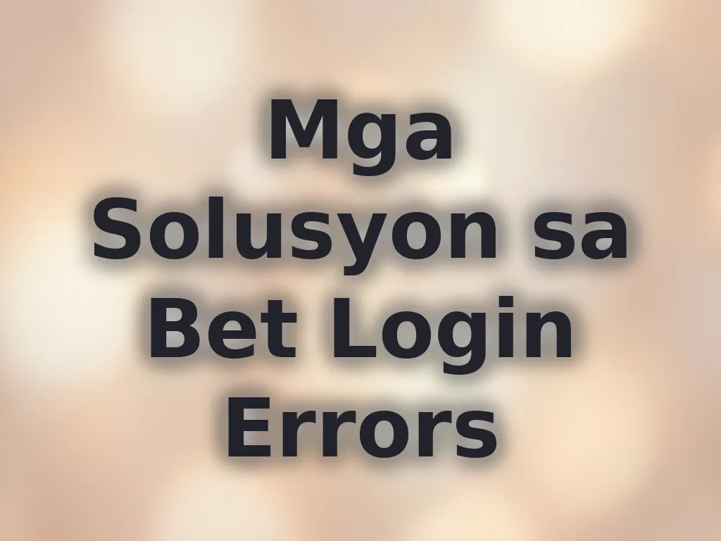 Bet Login Errors Guide
